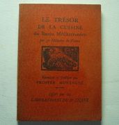 Le trésor de la cuisine du Bassin Méditerrannéen par 70 Médecins de France. par Révision et Préface par Prosper Montagné. 