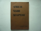 African negro sculpture. Exhibition catalog. Paul S. Wingert