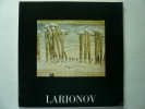 Larionov dessins et peintures. 7 juin - 30 septembre 1973 ( catalogue d'exposition).. Michel LARIONOV. Présentation de J.P. Poggi