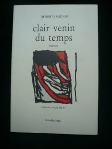 Clair venin du temps. Poèmes