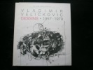 Vladimir Velickovic Dessins 1957-1979. Alain Jouffroy. Vladimir Velickovic