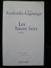 Les hauts faits. . Michel Fardoulis-Lagrange