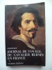 Journal de voyage du Cavalier Bernin en France. Chantelou.  Notes de Jean-Paul Guibert. Notice de Ludovic Lallanne.