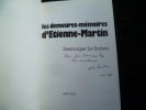 Les demeures mémoires d'Etienne-Martin. Dominique Le Buhan