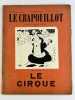 Le Crapouillot. LE CIRQUE. Numéro spécial. Novembre 1925. Le Crapouillot. Dessins de Gus Bofa, Dunoyer de Segonzac, Serge Winzer, Dignimont