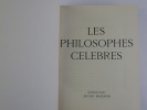 Les philosophes célèbres. Envoi autographe de M. Merleau-Ponty et de Lucien Mazenod. . Sous la direction de Maurice Merleau-Ponty. Collectif.