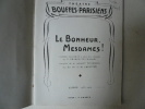 Théâtre des Bouffes-Parisiens.  Saison 1933-1934  Le Bonheur Mesdames. Comédie  musicale de M. Francis de Crosset. Couplets de M. Albert Willemetz sur ...