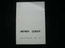 Henry Leray. Catalogue de l'exposition du 23 février au 30 mars 1969.. Henry Leray