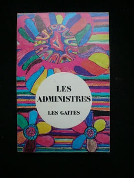 Les Gaités. Les Administrés. Extraits de lettres recueillis et présentés par Pierre Ferran.