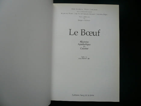 Le Boeuf. Histoire, Symbolique et Cuisine. Alain Raveneau. Michel Pastoureau. Préface de Jean-Pierre Coffe