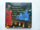 Histoire de l'architecture et de l'urbanisme à Lyon. Lyon 2000.. Alain Vollerin