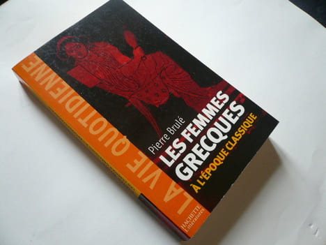 Les femmes grecques à l'époque classique. Pierre Brulé