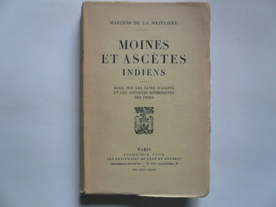 Moines et ascètes indiens- Essai sur les caves d'Ajanta et les couvents bouddhistes des Indes