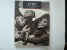 Goya Gravures et lithographies. Oeuvre complet.. Enrique Lafuente Ferrari