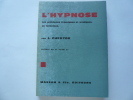 L'Hypnose : Les problèmes théoriques et pratiques, la technique, par le Dr L. Chertok. 3e édition refondue.. Léon Chertok. Préf. du docteur Ey