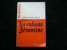 Les enfants Jéromine II.. Ernst Wiechert. Traduit par Félix Bertaux et E. Lepointe.