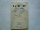 La Pierre, ses Fastes et les Hommes. Avec un recueil de chansons, légendes, ana des règlements et traits originaux. L' essentiel du compagnonnage et ...