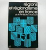 Regions et régionalisme en france du XVIII° siecle à nos jours. Actes publiés par Christian Gras et Georges Livet.