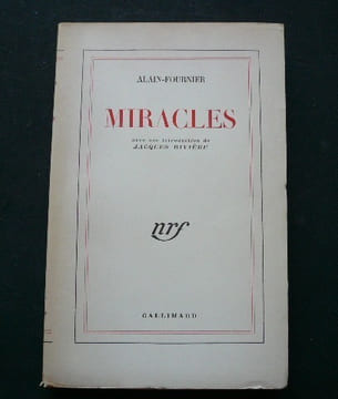 Miracles, avec une introduction de Jacques Rivière.. Alain Fournier