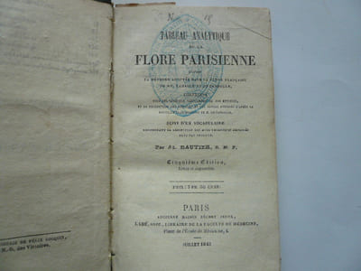 Tableau analytique de la flore parisienne d'après la méthode adoptée dans la flore française de MM. Lamarck et de Candolle, contenant tous les végétaux vasculaires de nos environs et la description des familles et des genres disposés d'après la nouvelle classification de M. de Candolle; suivi d'un vocabulaire renfermant la définition des mots techniques employés dans cet ouvrage et augmenté d'un guide du botaniste pour les herborisations aux environs de Paris, par Al. Bautier.