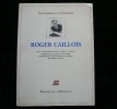Les Cahiers de Chronos. Roger Caillois. Témoignages, études et analyses, précédés de 39 textes rares ou inédits de Roger Caillois. . Sous la direction ...