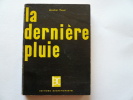 La dernière pluie. . André Toul