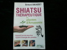 Shiatsu thérapeutique et plantes d'Amazonie.. Bernard Bouheret