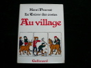 Le trésor des contes. Au village.. Henri Pourrat. Sous la direction de Claire Pourrat.