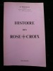 Histoire des rose-croix. Fr. Wittemans. Préface du Dr W.H. Denier Van der Gon.