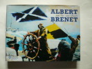 Albert Brenet : une Vie - une Oeuvre. Albert BRENET. Texte de Thierry Favre - Cristina Baron