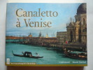 Canaletto à Venise, 19 septembre 2012 - 10 février 2013.. Collectif