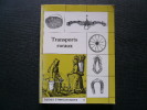 TRANSPORTS RURAUX.  GUIDES ETHNOLOGIQUES 3. Mariel J. Brunhes Delamarre, Roger Henninger