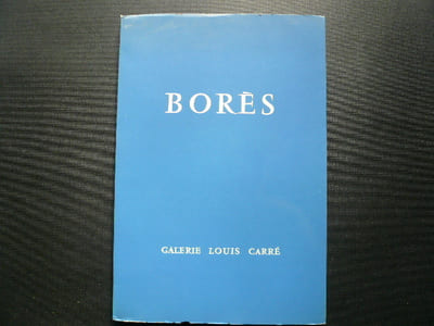 BORÈS, peintures. Par Jacques Lassaigne. Peintures & propos de l'Ariste recueillis par Jacques Marchand. Galerie Louis Carré.