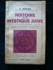 Histoire de la mystique juive.. Ernest Müller. Trad. de M.-M. Davy
