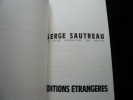 Réunion de deux textes de Serge Sautreau. Le rire anonyme du bègue, 1973, 24p. /  Paris, le 4 novembre 1973. Illustrations d'Antonio Recalcati. 1974, ...