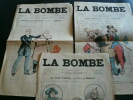 LA BOMBE.  N°1, 2, 3. Du 20 mars au 31 mars 1889. Journal hebdomadaire de soutien au général Boulanger.. Paul de Sémant (Paul Cousturier) - Général ...