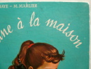 Martine à la maison. . Texte Gilbert Delahaye. Illustrations Marcel Marlier