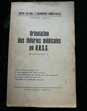 Orientation des théories médicales en U.R.S.S. (Documents).. CENTRE CULTUREL ET ECONOMIQUE FRANCE-U.R.S.S. - Commission médicale