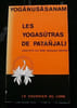 Les yogasutras de Patanjali, comment&eacute;s par Swami Sadananda Sarasvati. Yog&acirc;nusasanam