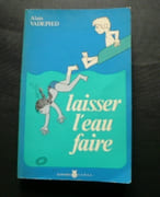 Laisser l'eau faire par Alain Vadepied - Image 1