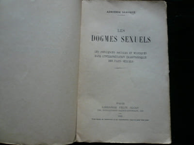 Les dogmes sexuels. Les influences sociales et mystiques dans l'interprétation traditionnelle des faits sexuels. 