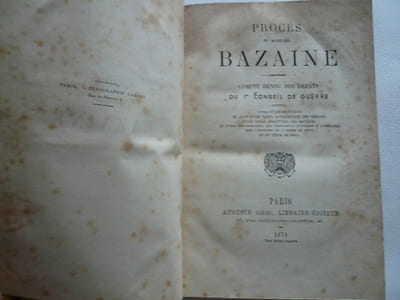 Procès du Maréchal Bazaine. Compte rendu des débats du 1er Conseil de guerre, précédé d'une Introduction et suivi d'une Table alphabétique des témoins, d'une Table analytique des matières et d'une Bibliographie des principaux ouvrages à consulter sur l'histoire de l'Armée du Rhin et du Siège de Metz. 