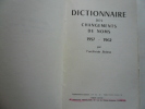 Dictionnaire des changements de noms 1957-1962.. Archiviste Jérôme