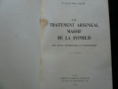 Le traitement arsenical massif de la syphilis. Son intérêt thérapeutique et prophylactique. Travail du Service de Monsieur le Docteur Tzanck, à ...