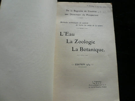 De la Baguette de Coudrier aux Détecteurs du Prospecteur. Méthode scientifique de contrôle de toutes les ondes de la nature. L'Eau - La Zoologie - La ...