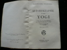 Autobiographie d'un yogi. 3e éd. revue et augmentée. . Paramahansa Yogananda. Préface du Dr Ewans-Wentz. Traduit de l'anglais par C. Desquier.