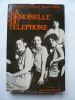 La demoiselle du téléphone.. Madeleine Campana. Jacques Jaubert