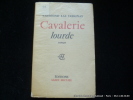 Cavalerie lourde. Edition originale. Un des 20 sur vélin Marais.. Raymond las Vergnas