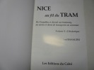 Nice au fil du tram. Volume 1 : L'Histoire. De l'omnibus à cheval au tramway, un siècle et demi de transports en commun. . José Banaudo