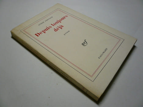 Depuis toujours déjà ? Poèmes 1953-1968. André FRENAUD